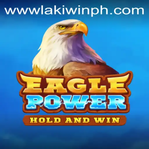 Exploring EaglePower: The Ultimate Gaming Experience Tied with the Thrill of Lakiwin